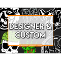 Designer/Custom